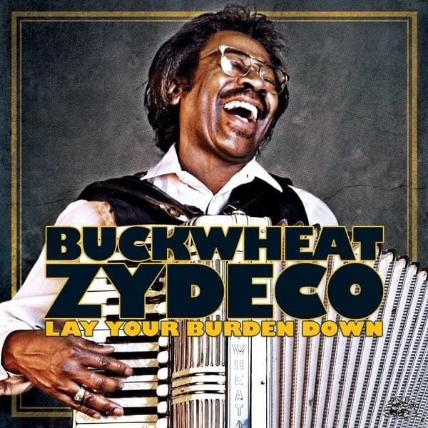 When The Levee Breaks by Buckwheat Zydeco