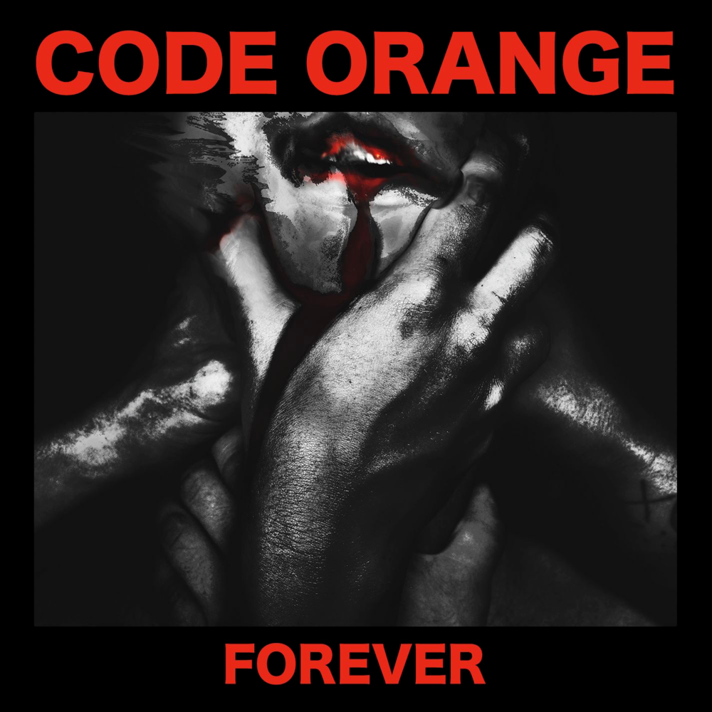 Forever by Code Orange