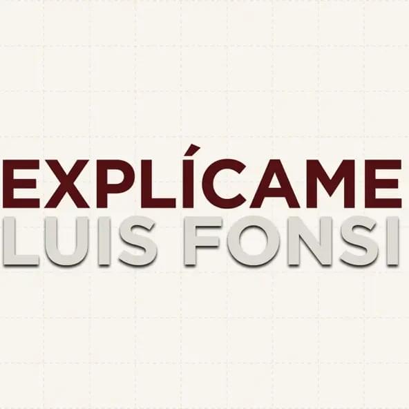Album cover art for "Explícame" by Luis Fonsi