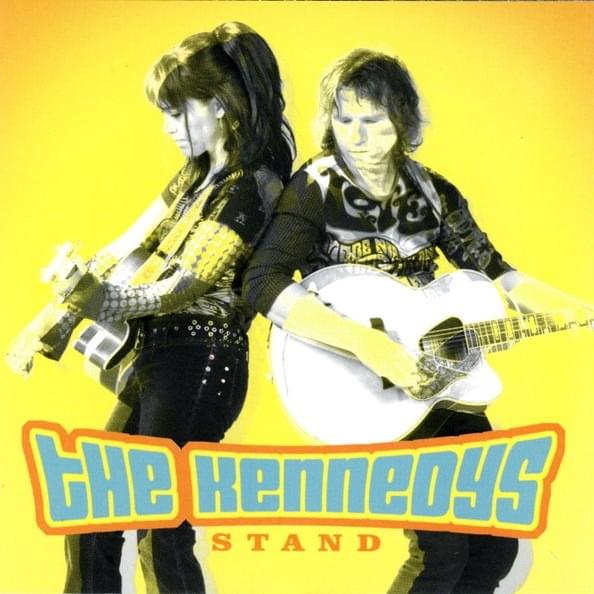 Stand by The Kennedys