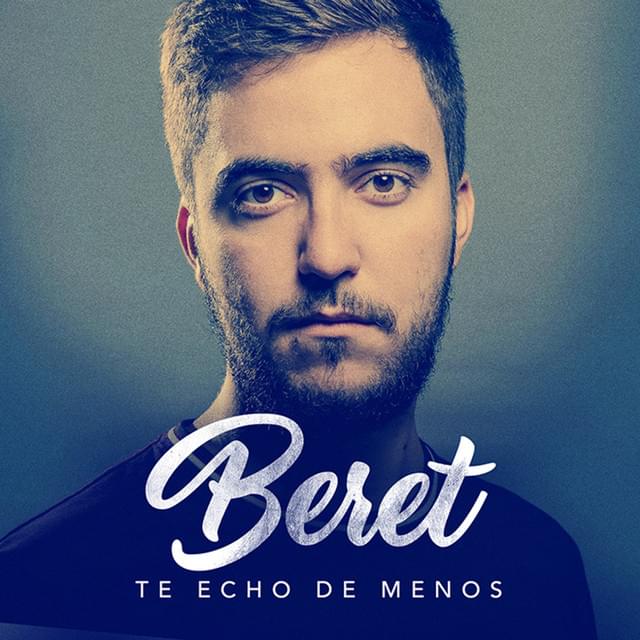 Album cover art for "Te Echo De Menos" by Beret