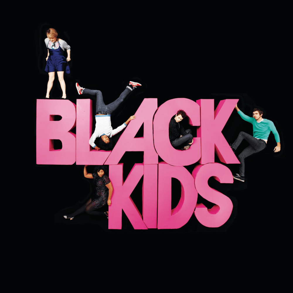 I’m Not Gonna Teach Your Boyfriend How to Dance with You by Black Kids