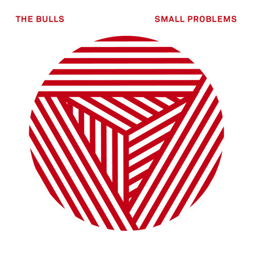 Album cover art for "Small Problems" by The Bulls (USA)
