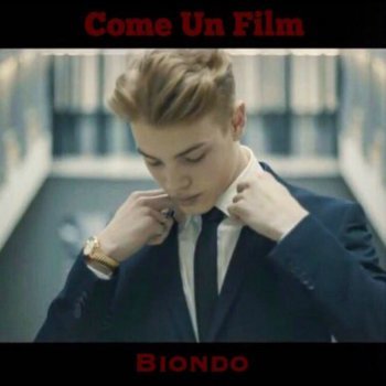 Album cover art for "Come Un Film" by Biondo