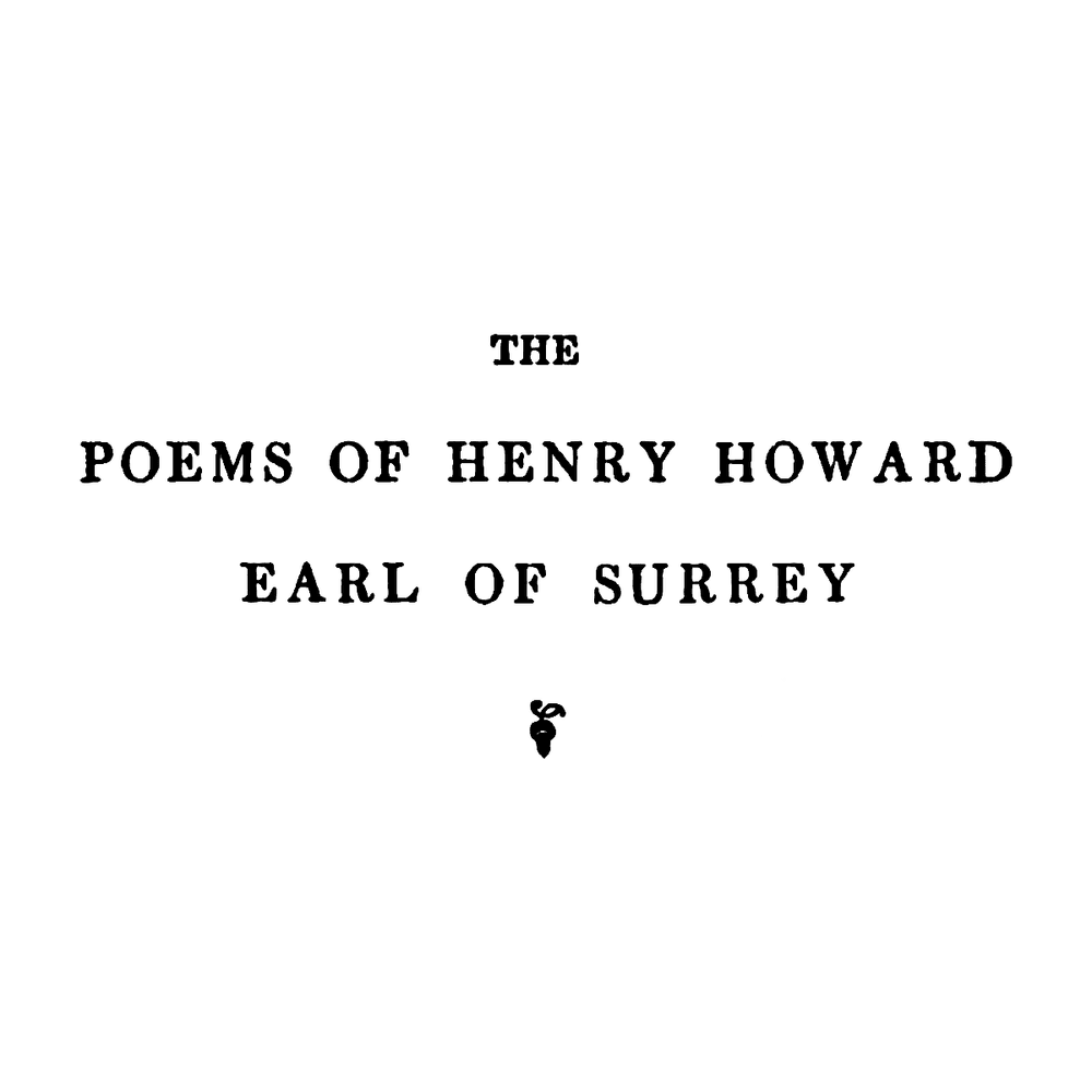 A Constant Lover Lamenteth. by Henry Howard, Earl of Surrey