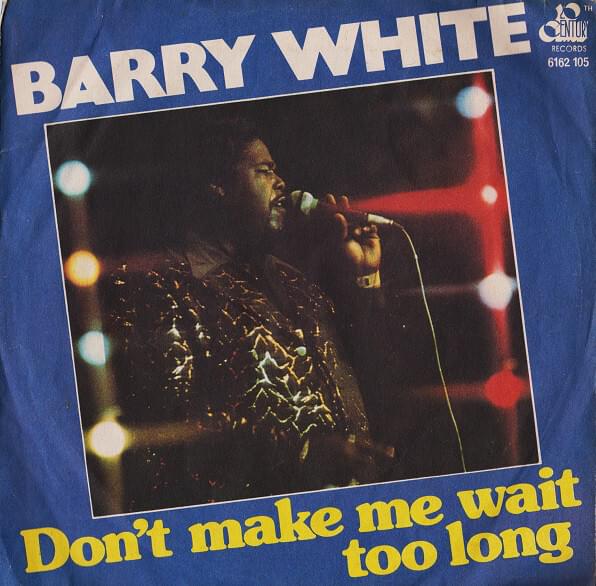 Album cover art for "Don’t Make Me Wait Too Long (7" Version)" by Barry White