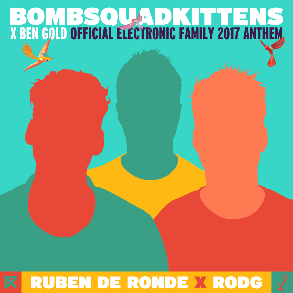 Album cover art for "BombSquadKittens [Official Electronic Family 2017 Anthem]" by Ruben de Ronde & Ben Gold
