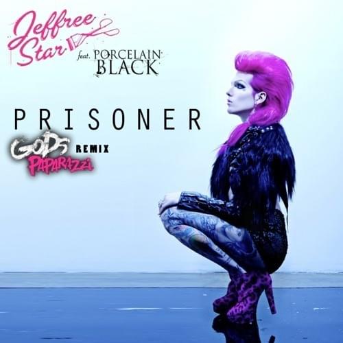 Album cover art for "Prisoner [God’s Paparazzi Remix]" by Jeffree Star & Porcelain Black