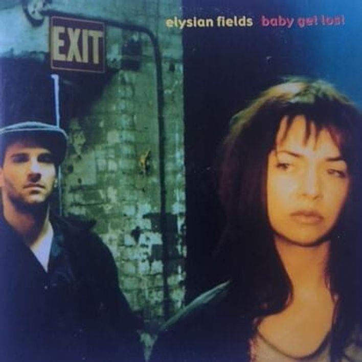 Album cover art for "Baby Get Lost" by Elysian Fields