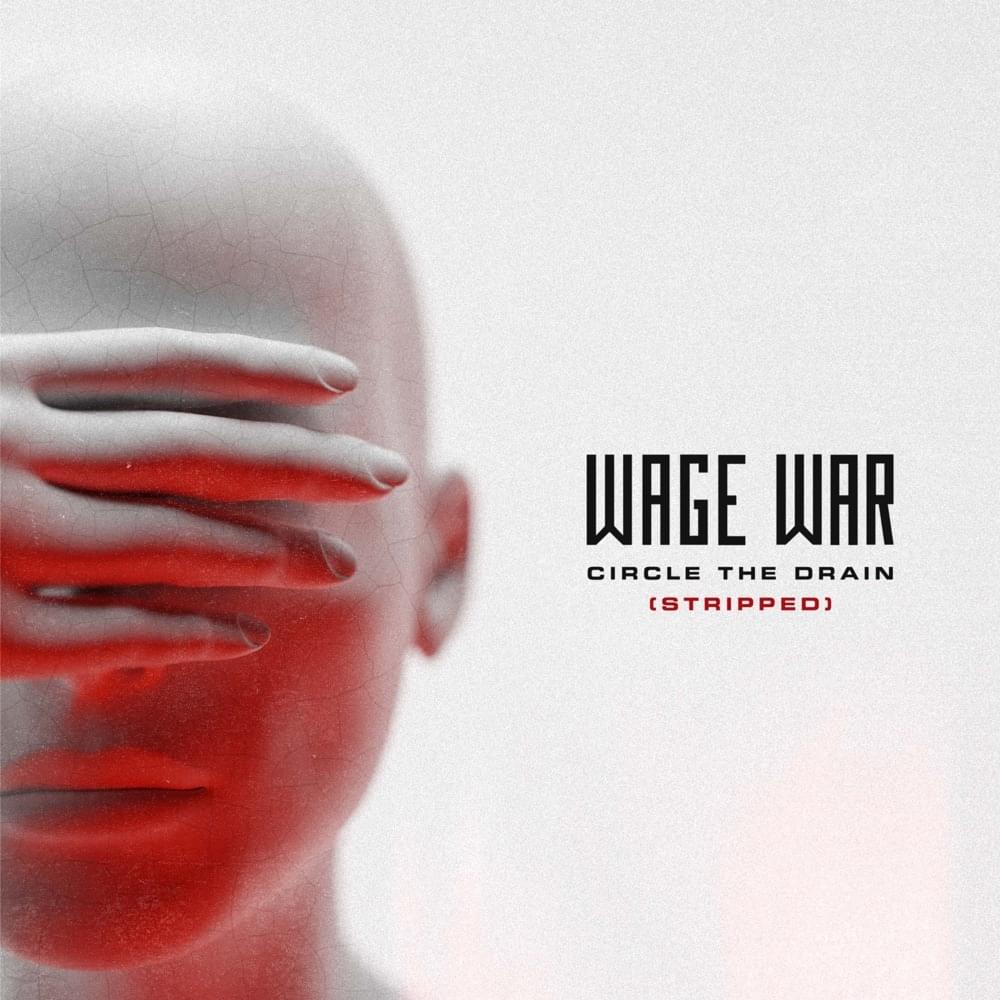 Album cover art for "Circle The Drain (Stripped)" by Wage War