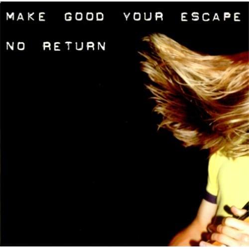 No Return by Make Good Your Escape