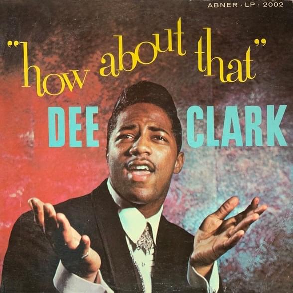 The Time Has Come by Dee Clark