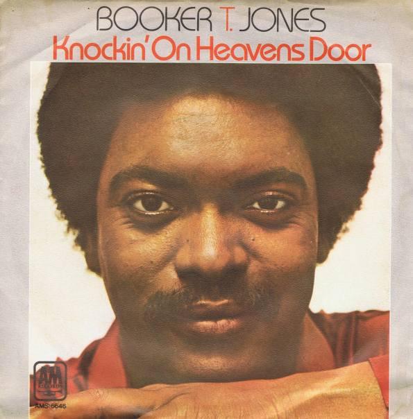 Knockin’ On Heaven’s Door by Booker T. Jones