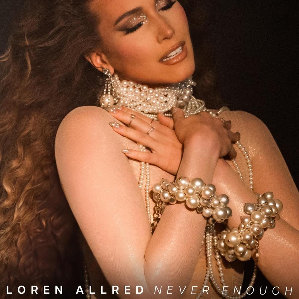 Album cover art for "Never Enough (Loren’s Version)" by Loren Allred