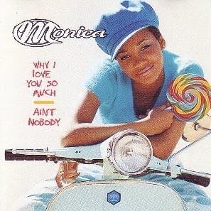 Album cover art for "Ain’t Nobody" by Monica & Naughty By Nature