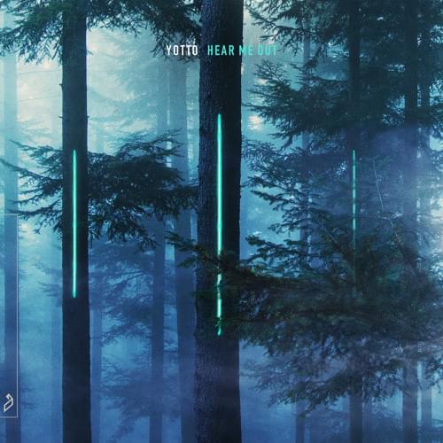 Album cover art for "Hear Me Out" by Yotto & SØNIN & Laudic