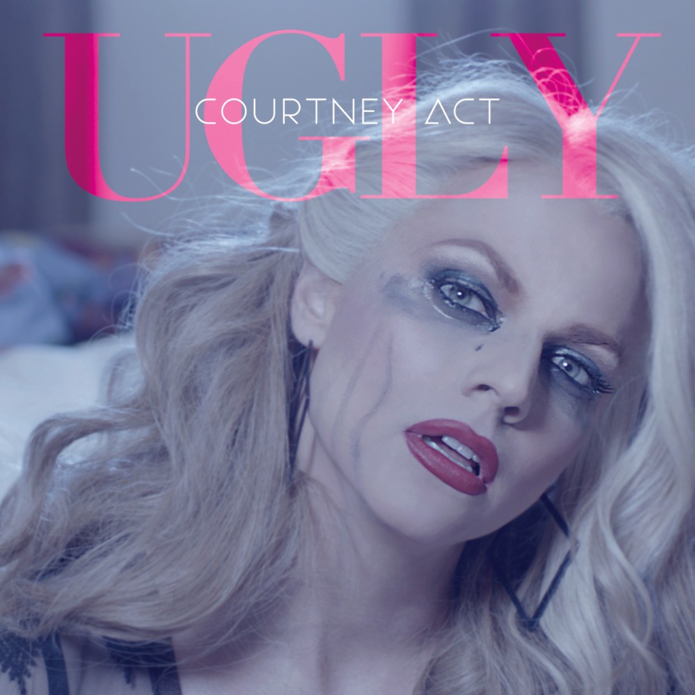 Ugly by Courtney Act