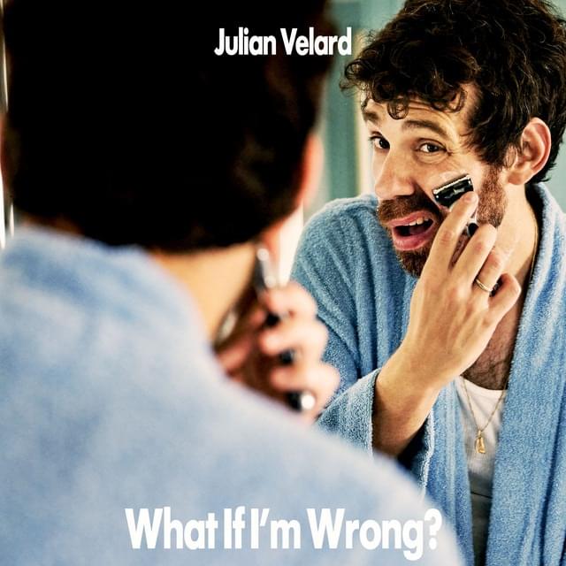 Album cover art for "What If I’m Wrong?" by Julian Velard