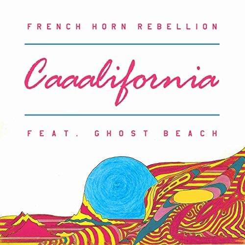 Caaalifornia by French Horn Rebellion