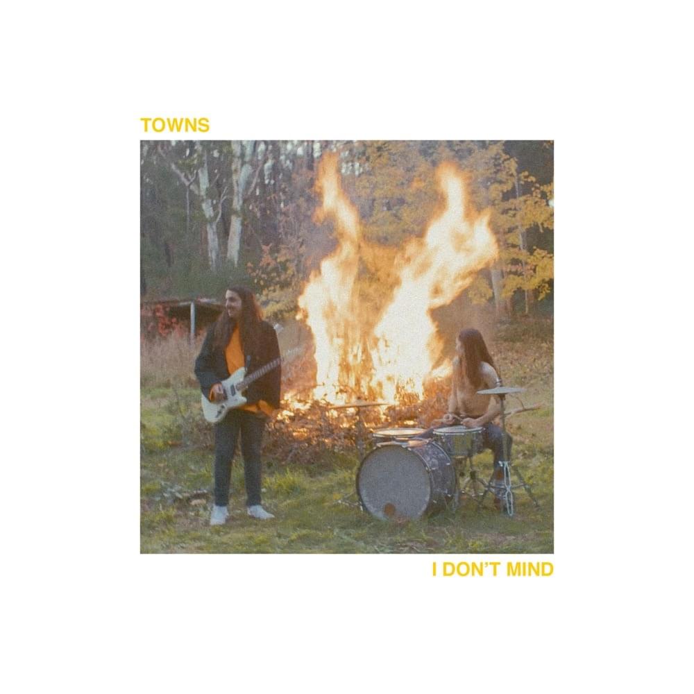 I Don’t Mind by TOWNS
