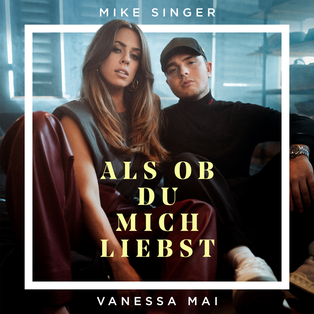 Album cover art for "Als ob du mich liebst" by Mike Singer & Vanessa Mai
