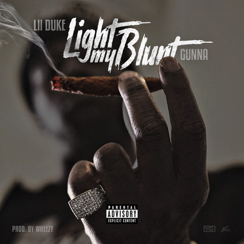 Light My Blunt by Lil Duke
