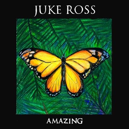 Album cover art for "Amazing" by Juke Ross
