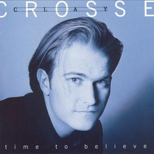 Time To Believe by Clay Crosse