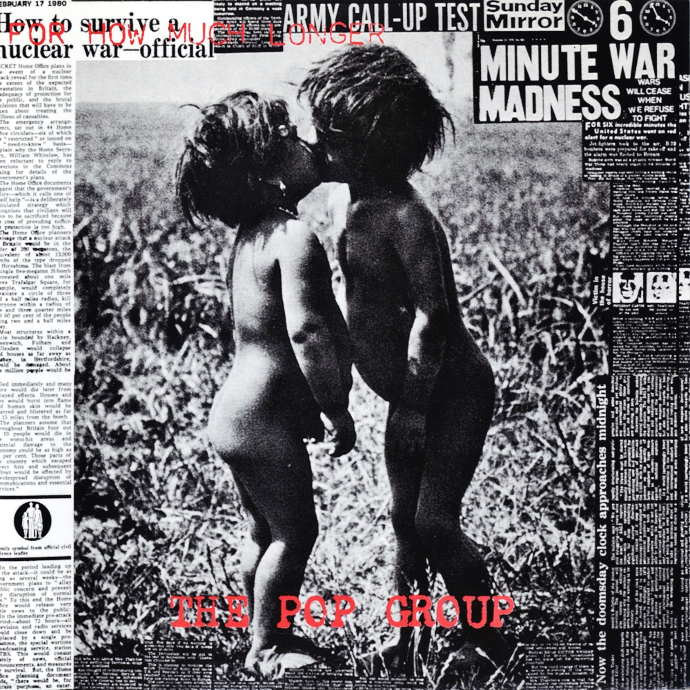 How Much Longer by The Pop Group