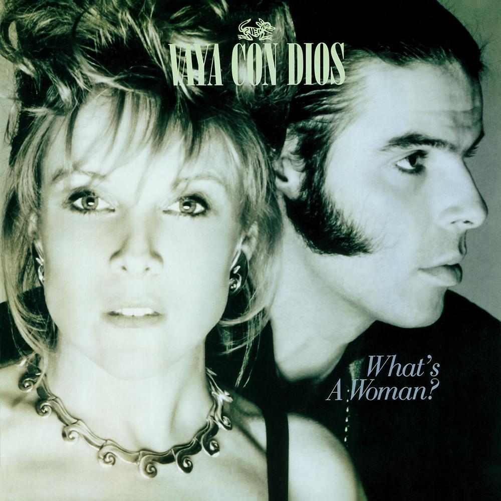 What’s a Woman by Vaya Con Dios