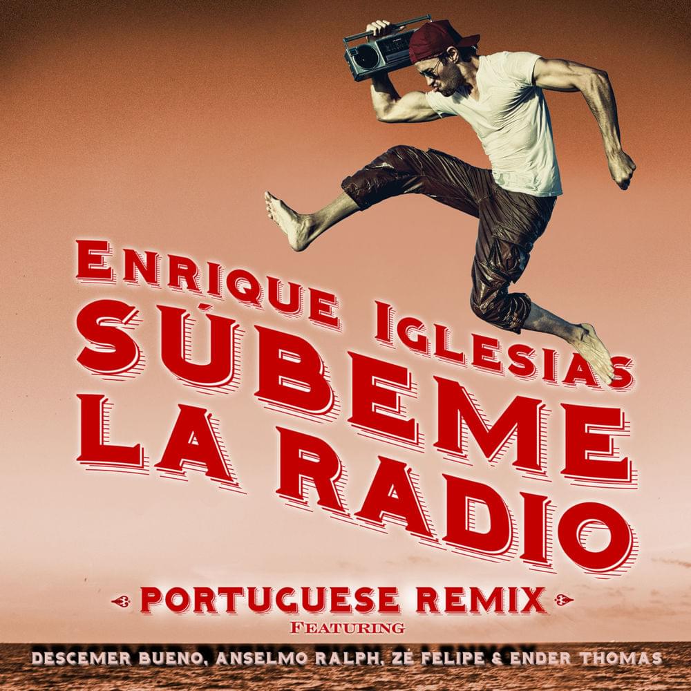 Album cover art for "SUBEME LA RADIO (Portuguese Remix)" by Enrique Iglesias & Descemer Bueno & Anselmo Ralph & Zé Felipe & Ender Thomas