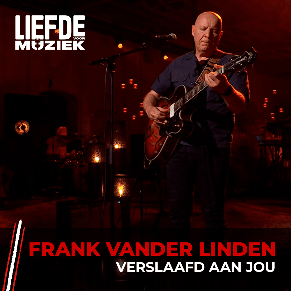 Verslaafd Aan Jou (uit Liefde Voor Muziek) by Frank Vander linden