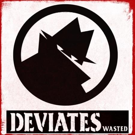 Album cover art for "Wasted" by Deviates