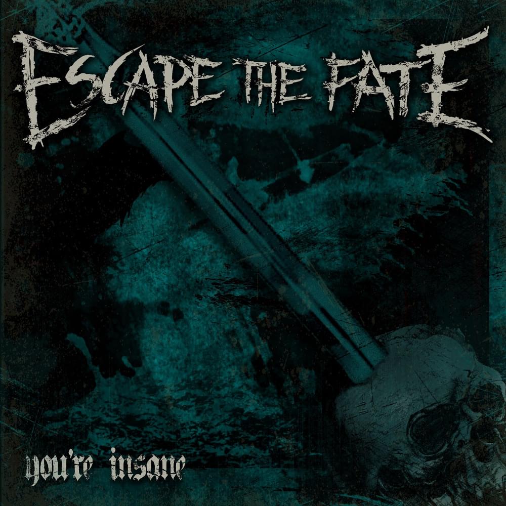 Album cover art for "You’re Insane" by Escape The Fate