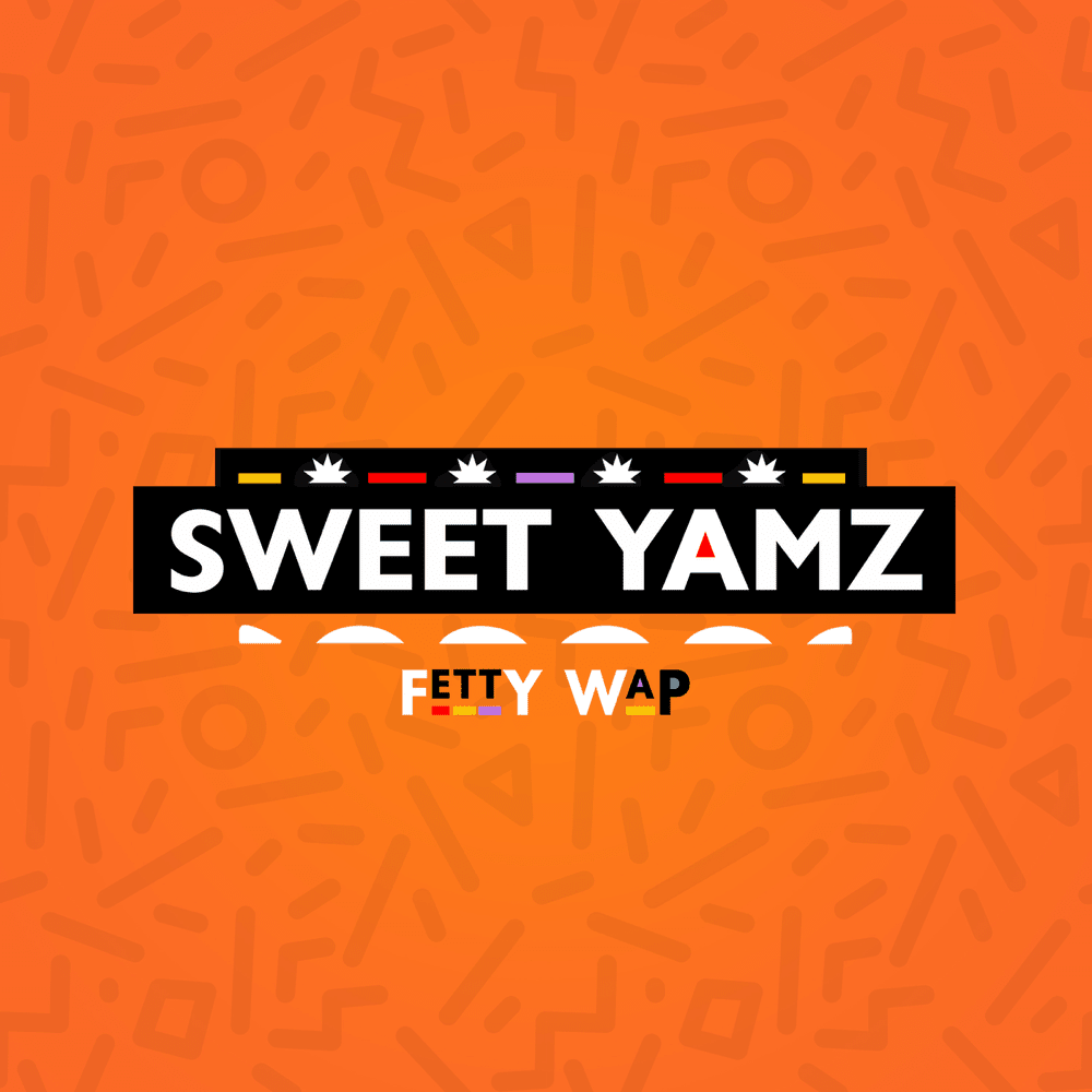 Album cover art for "Sweet Yamz" by Fetty Wap