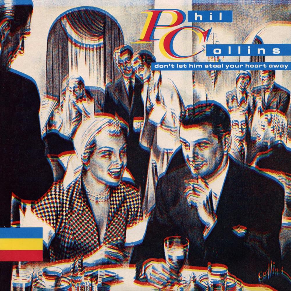Album cover art for "Don’t Let Him Steal Your Heart Away" by Phil Collins