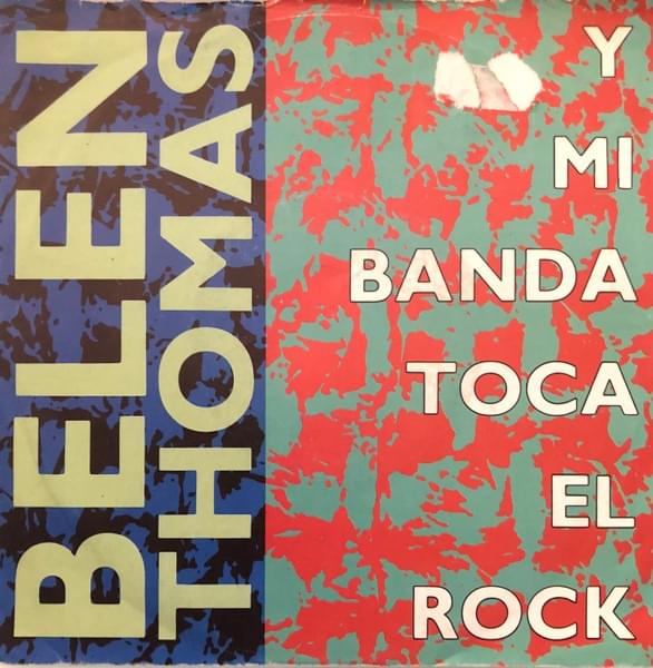 Album cover art for "Y Mi Banda Toca El Rock" by Belen Thomas