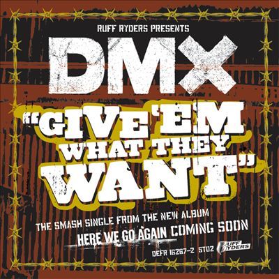 Album cover art for "Give ’Em What They Want" by DMX