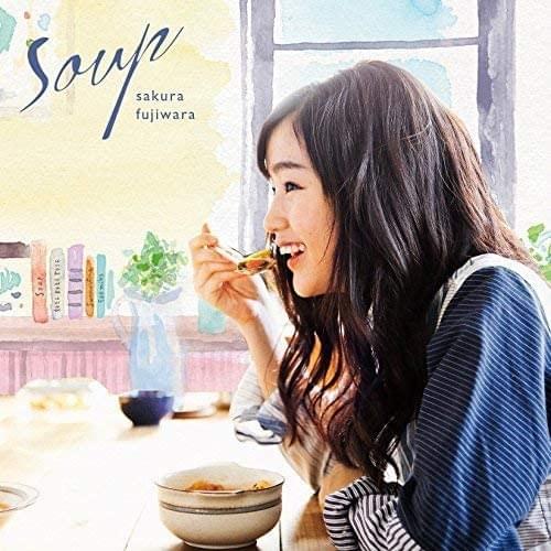 Album cover art for "Soup" by 藤原さくら (Sakura Fujiwara)