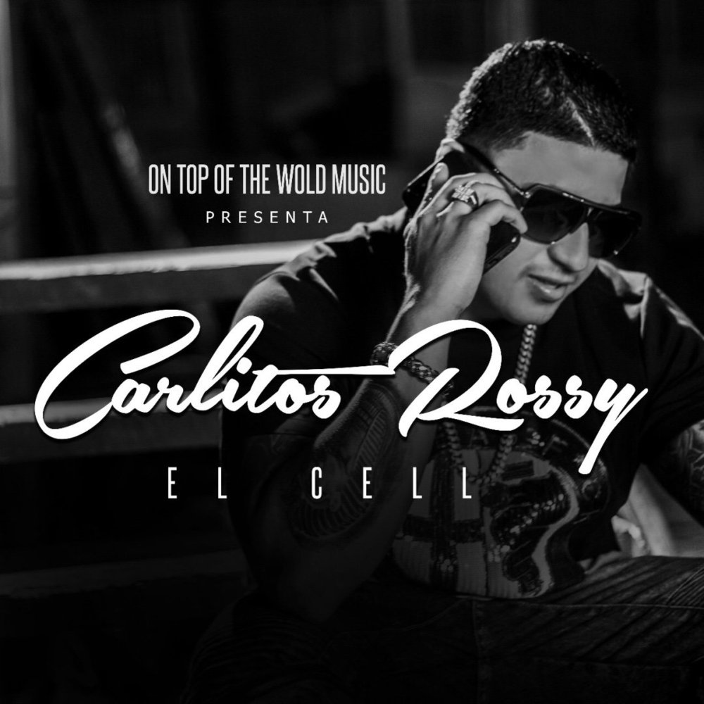 Album cover art for "El Cell" by Carlitos Rossy