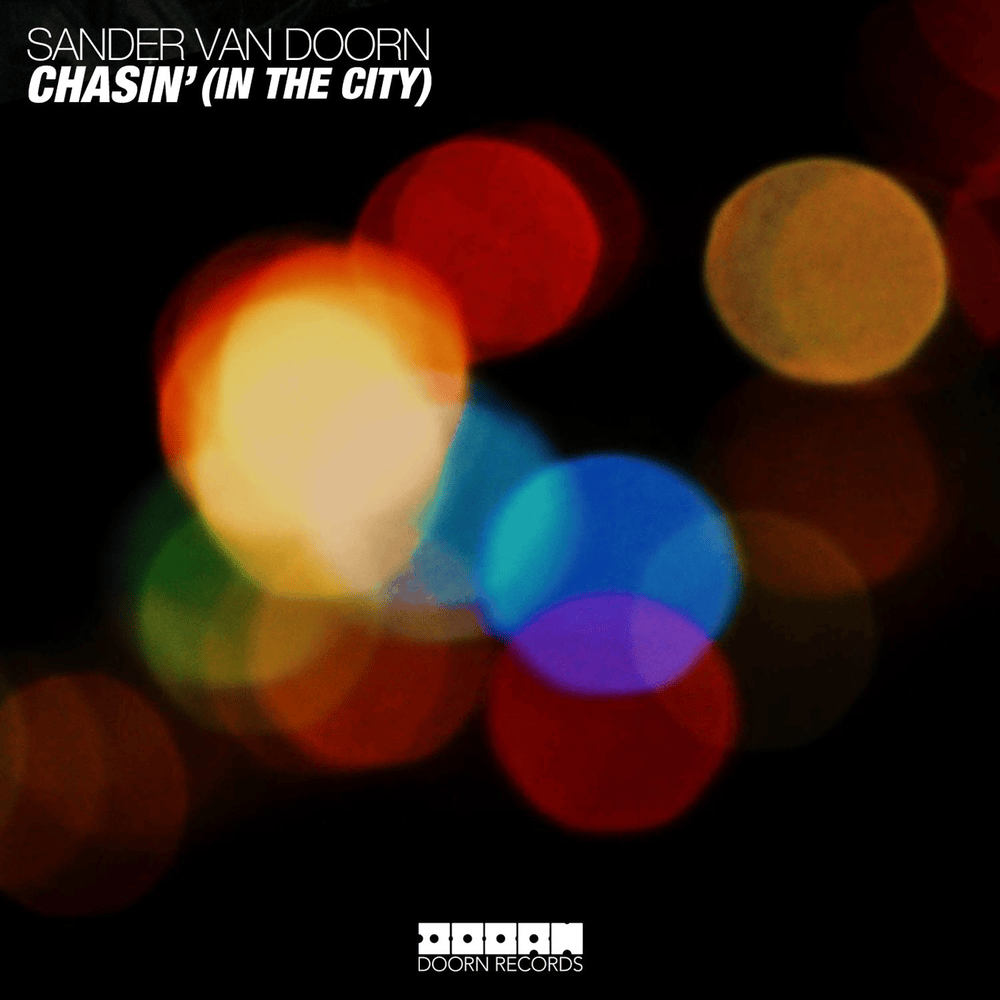 Chasin’ (In The City) by Sander van Doorn