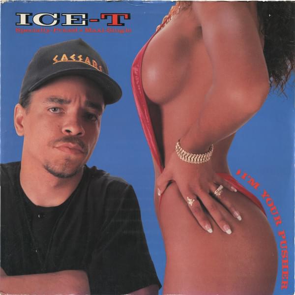 I’m Your Pusher by Ice-T