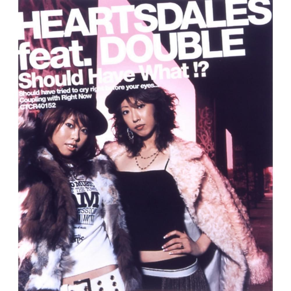 Album cover art for "Should Have What!?" by Heartsdales & DOUBLE