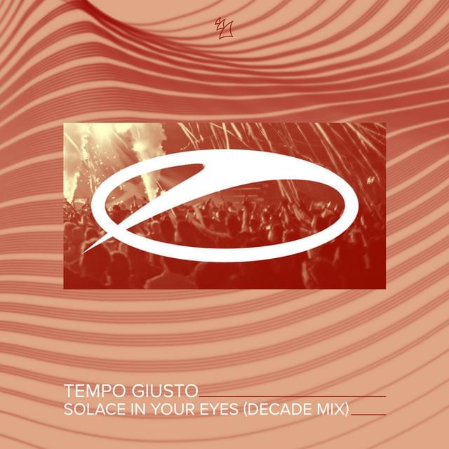 Solace in Your Eyes (Decade Mix) by Tempo Giusto