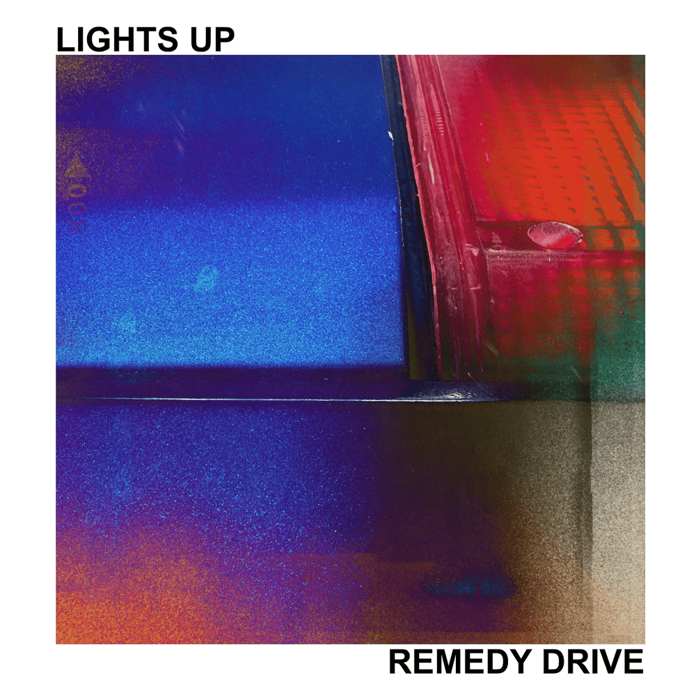 Album cover art for "Lights Up" by Remedy Drive