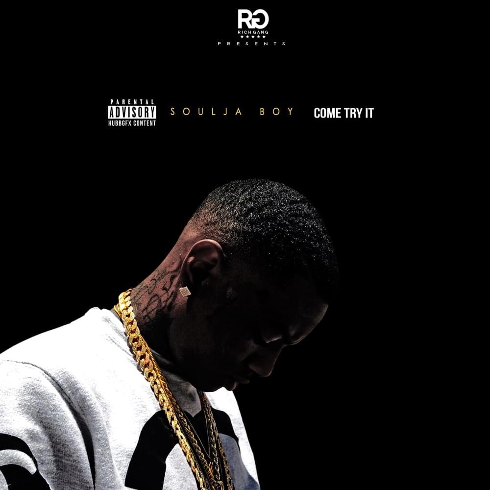 Album cover art for "Come Try It" by Soulja Boy