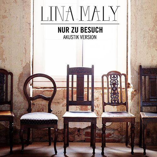 Nur zu Besuch by Lina Maly