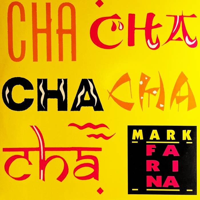 Album cover art for "Cha Cha Cha Cha" by Mark Farina (ITA)