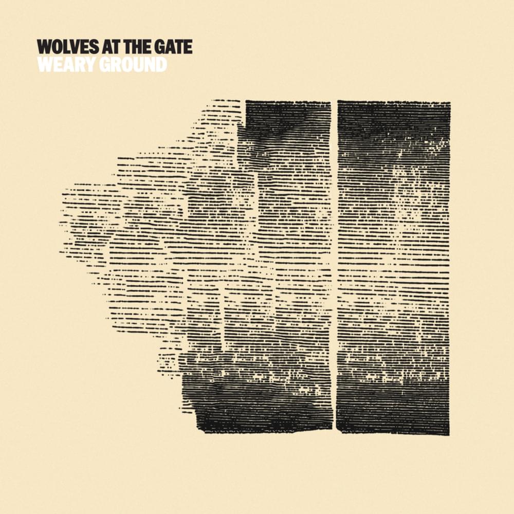 Album cover art for "Weary Ground" by Wolves At The Gate
