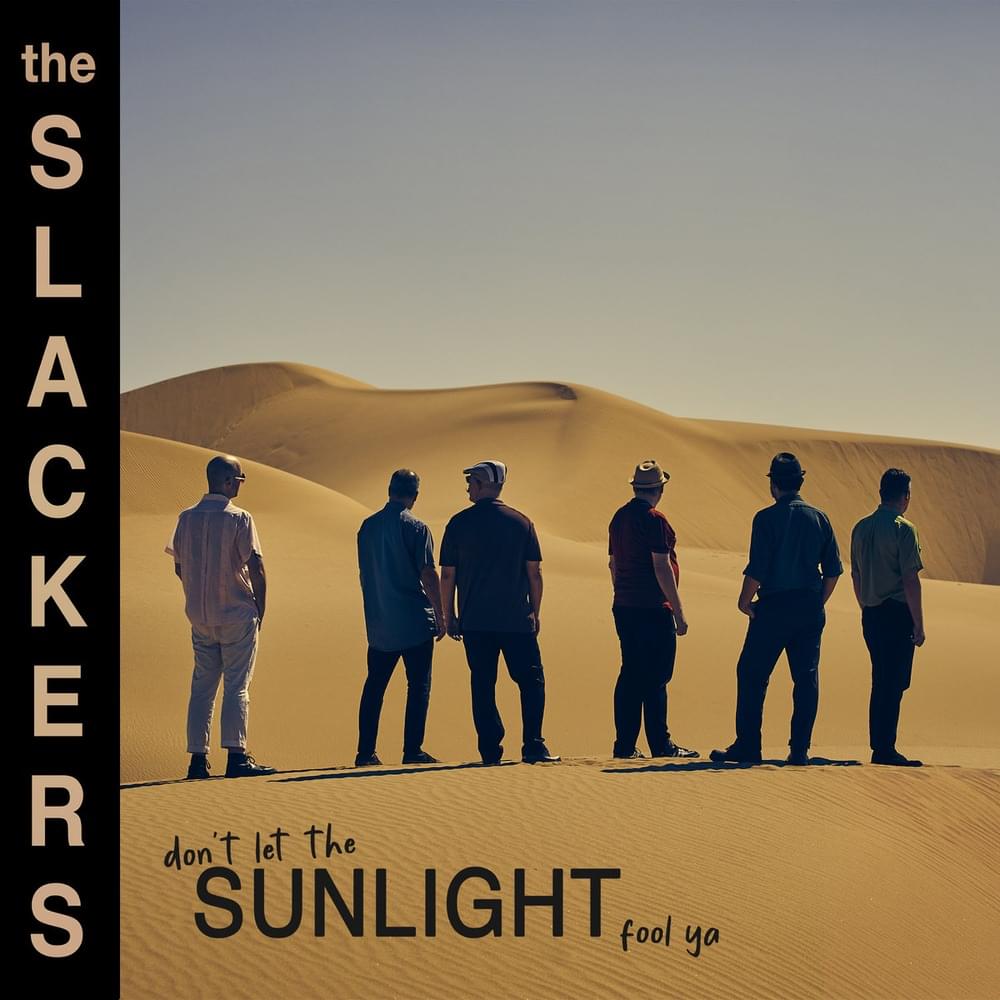 Don’t Let The Sunlight Fool Ya by The Slackers
